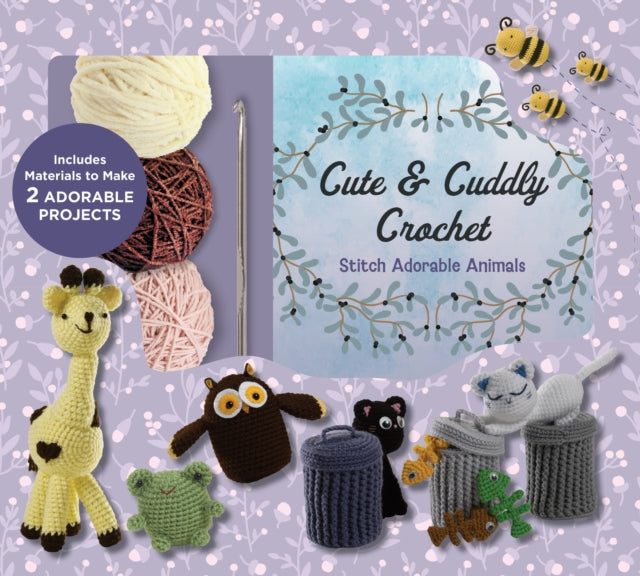 Cute and Cuddly Crochet Kit : Stitch Adorable Animals - Includes Materials to Make 2 Adorable Projects - 9780785844792