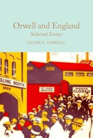Orwell and England : Selected Essays