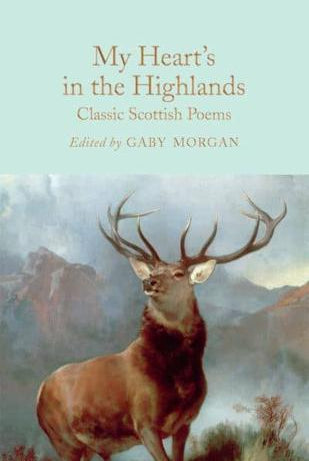 My Heart’s in the Highlands : Classic Scottish Poems