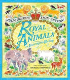 Royal Animals : A gorgeously illustrated history with a foreword by Sir Michael Morpurgo