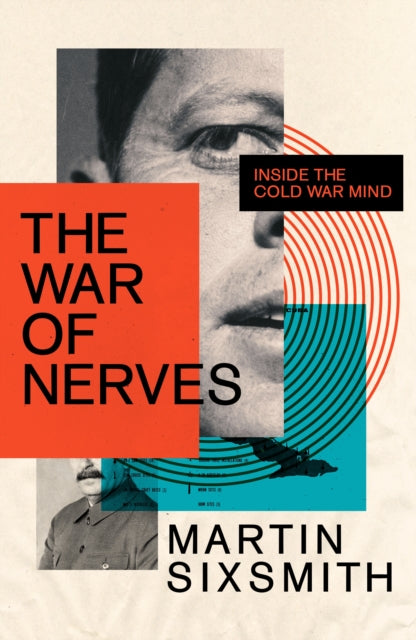 The War of Nerves : Inside the Cold War Mind - 9781781259139