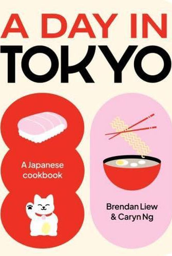 A Day in Tokyo : A Japanese Cookbook
