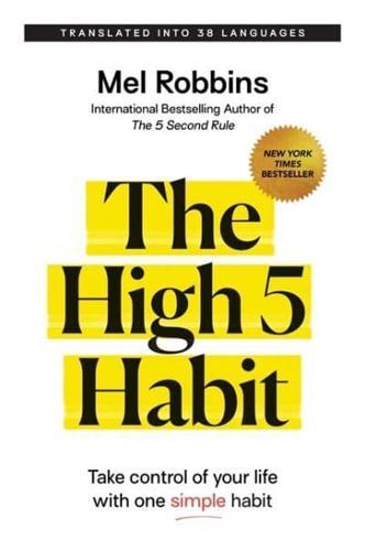 The High 5 Habit : Take Control of Your Life with One Simple Habit