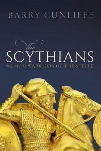 The Scythians : Nomad Warriors of the Steppe