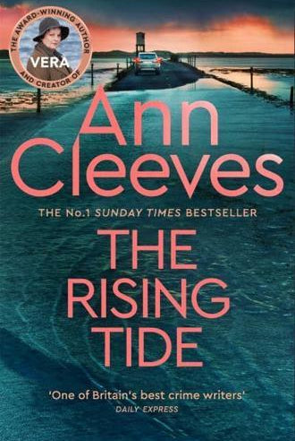The Rising Tide : Vera Stanhope of ITV 1’s Vera Returns in this Brilliant Mystery from the No.1 Bestselling Author