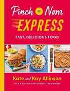 Pinch of Nom Express : Fast, Delicious Food