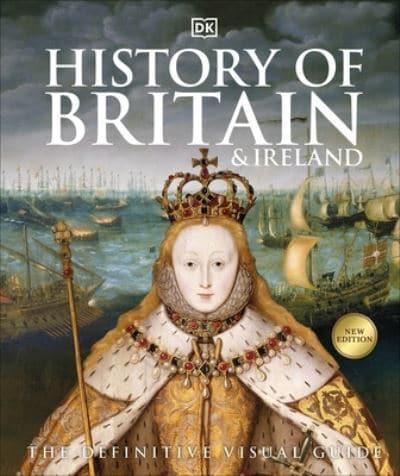 History of Britain and Ireland : The Definitive Visual Guide