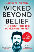 Wicked Beyond Belief : The Hunt for the Yorkshire Ripper - 9780007450732