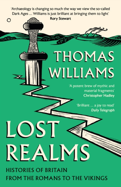 Lost Realms : Histories of Britain from the Romans to the Vikings - 9780008171988