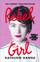 Rebel Girl : My Life as a Feminist Punk - 9780008365349