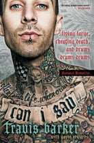 Can I Say : Living Large, Cheating Death, and Drums, Drums, Drums - 9780062319432