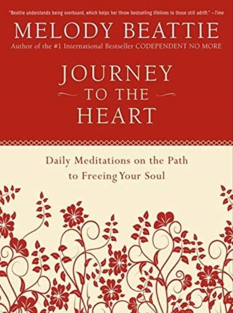 Journey to the Heart : Daily Meditations on the Path to Freeing Your Soul - 9780062511218