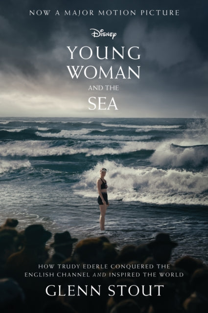 Young Woman and the Sea : How Trudy Ederle Conquered the English Channel and Inspired the World - 9780063305397