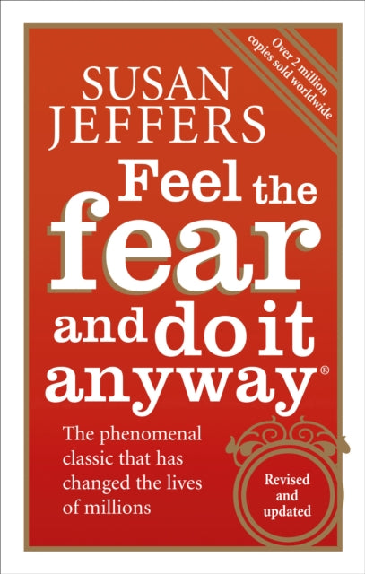 Feel The Fear And Do It Anyway - 9780091907075
