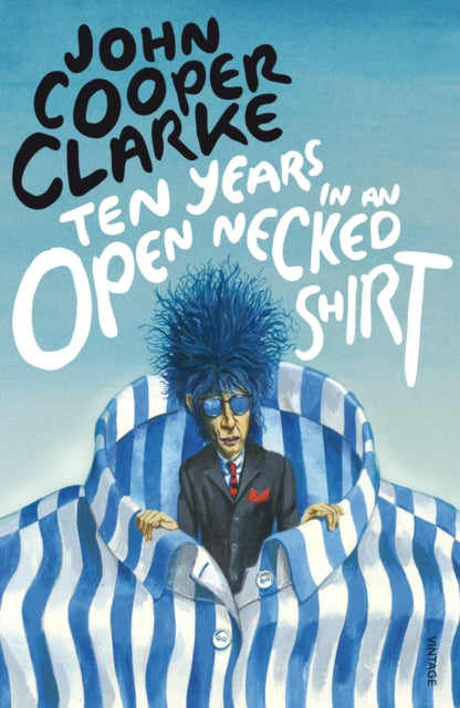 Ten Years in an Open Necked Shirt - 9780099583769