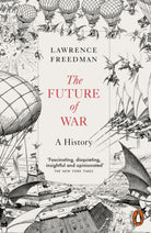 The Future of War : A History - 9780141975603