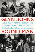 Sound Man : A Life Recording Hits with the Rolling Stones, The Who, Led Zeppelin, The Eagles, Eric Clapton, The Faces... - 9780147516572