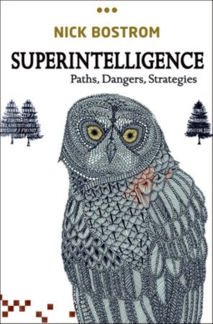 Superintelligence : Paths, Dangers, Strategies - 9780198739838