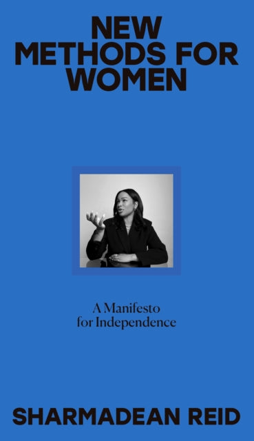 New Methods for Women : A Manifesto for Independence - 9780241461754