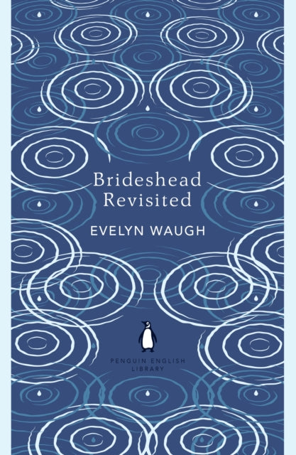 Brideshead Revisited : The Sacred and Profane Memories of Captain Charles Ryder - 9780241472736