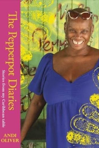 The Pepperpot Diaries : Stories From My Caribbean Table