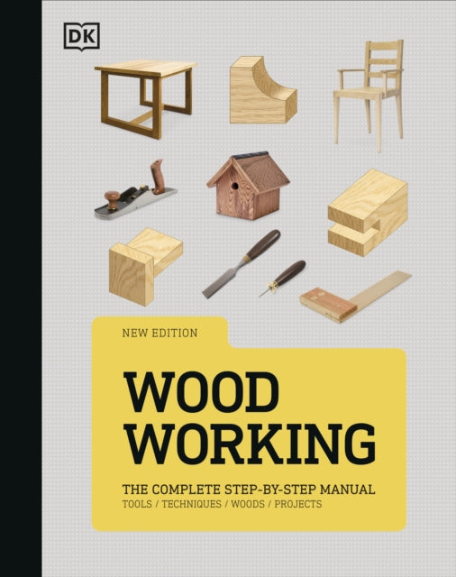Woodworking : The Complete Step-by-Step Manual - 9780241653081