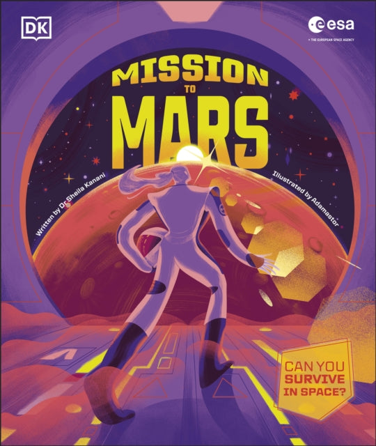Mission to Mars : Can You Survive in Space? - 9780241693339
