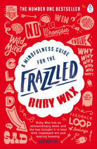 A Mindfulness Guide for the Frazzled - 9780241972069