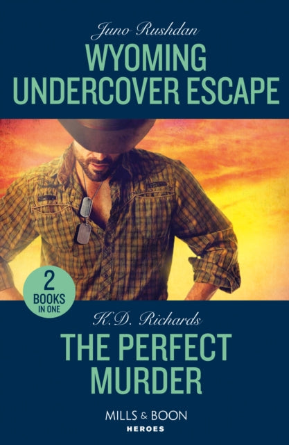Wyoming Undercover Escape / The Perfect Murder : Wyoming Undercover Escape (Cowboy State Lawmen: Duty and Honor) / the Perfect Murder (West Investigations) - 9780263322538