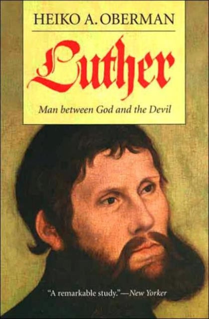 Luther : Man Between God and the Devil - 9780300103137