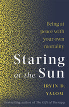 Staring At The Sun : Being at peace with your own mortality - 9780349426075