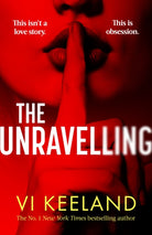 The Unravelling : An addictive, fast-paced thriller with a pulse-pounding romance - 9780349438870