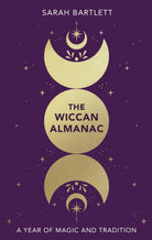 The Wiccan Almanac : A Year of Magic and Tradition - 9780349439808