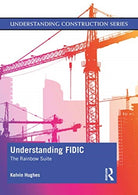Understanding FIDIC : The Rainbow Suite - 9780367427924