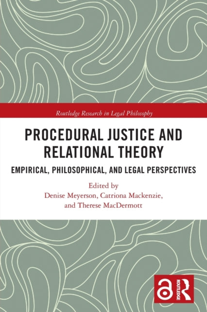 Procedural Justice and Relational Theory : Empirical, Philosophical, and Legal Perspectives - 9780367565176