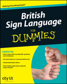 British Sign Language For Dummies - 9780470694770