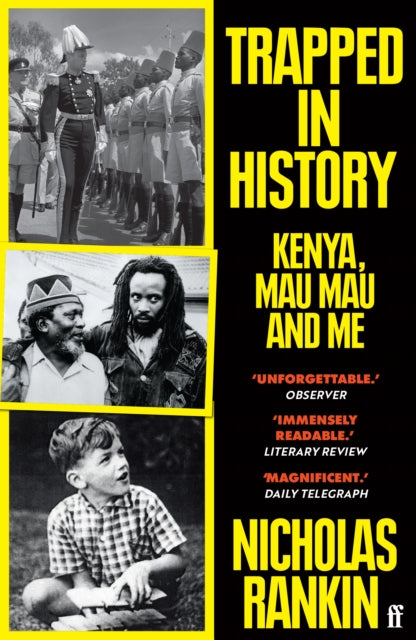 Trapped in History : Kenya, Mau Mau and Me - 9780571307760