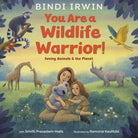 You Are a Wildlife Warrior!: Saving Animals & the Planet - 9780593428115