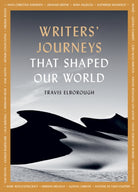 Writers' Journeys That Shaped Our World : In the Footsteps of the Literary Greats Volume 1 - 9780711268739