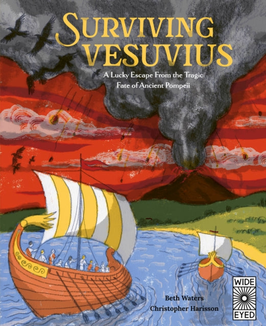 Surviving Vesuvius : A Lucky Escape From the Tragic Fate of Ancient Pompeii - 9780711279230
