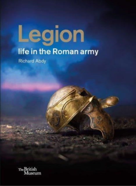 Legion: life in the Roman army - 9780714122939