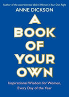 A Book of Your Own : Inspirational Wisdom for Women, Every Day of the Year