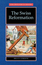 The Swiss Reformation : The Swiss Reformation - 9780719051180