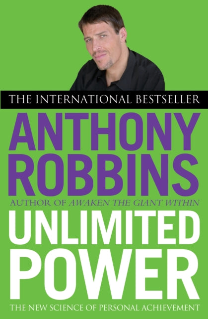 Unlimited Power : The New Science of Personal Achievement - 9780743409391