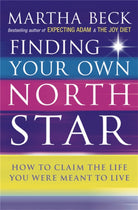 Finding Your Own North Star : How to claim the life you were meant to live - 9780749924010
