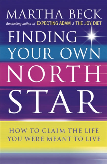 Finding Your Own North Star : How to claim the life you were meant to live - 9780749924010