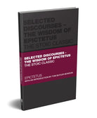Selected Discourses - The Wisdom of Epictetus : The Stoic Classic - 9780857089953