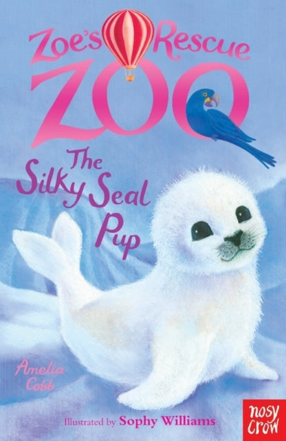 Zoe's Rescue Zoo: The Silky Seal Pup - 9780857632340