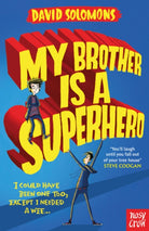 My Brother Is a Superhero : Winner of the Waterstones Book Prize - 9780857634795