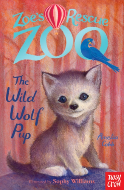 Zoe's Rescue Zoo: The Wild Wolf Pup - 9780857635181